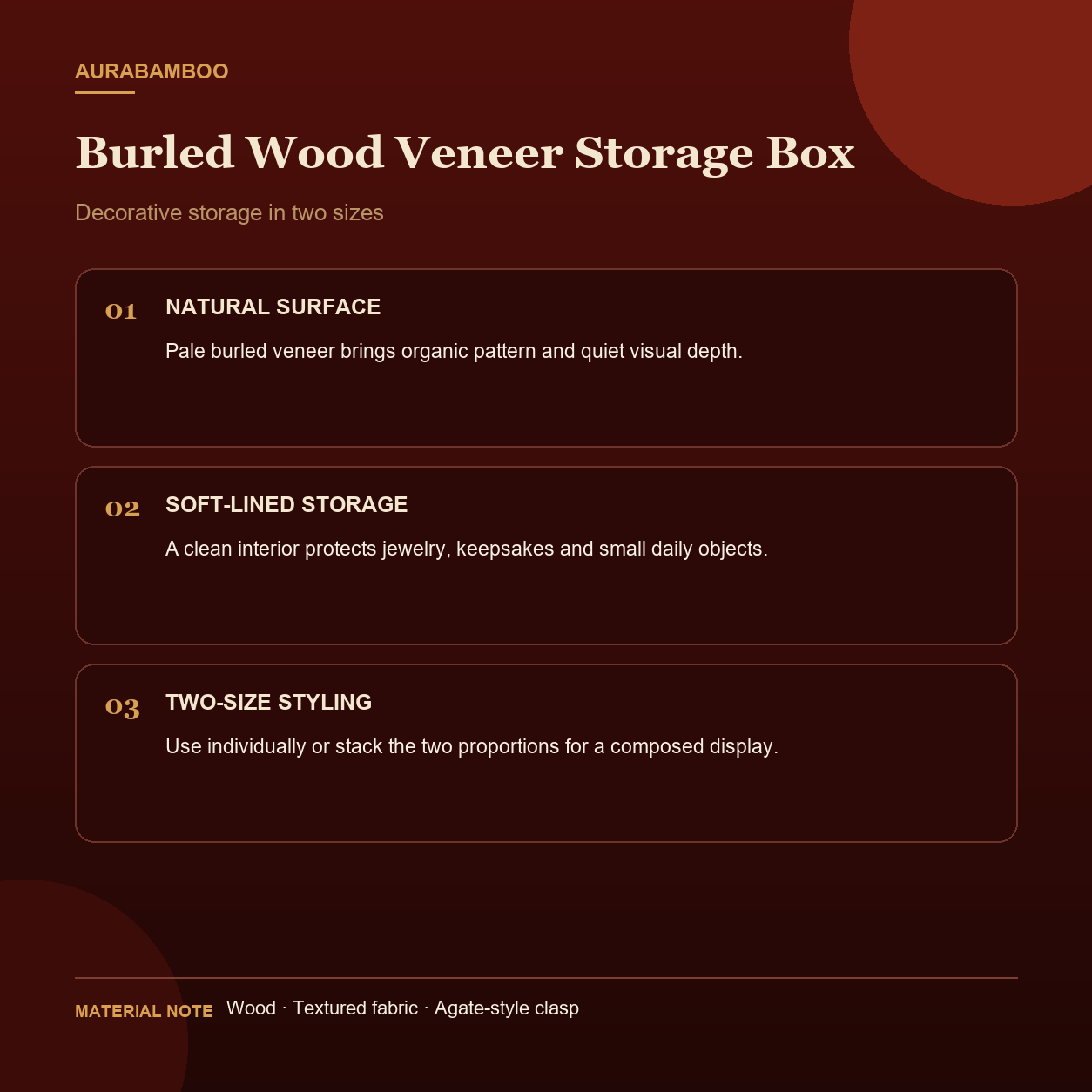 Burled wood veneer storage box materials and product features